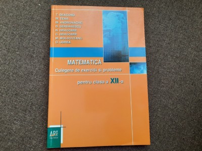 MATEMATICA CULEGERE DE PROBLEME PENTRU CLASA A XII-A M TENA 18/0 foto