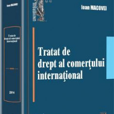 Tratat de drept al comertului international Ed.2014 - Ioan Macovei