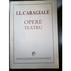 Ion Luca Caragiale Opere. Teatru