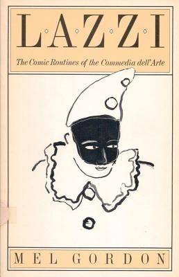 Lazzi: The Comic Routines of the Commedia Dell&amp;#039;arte foto