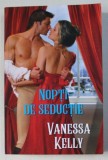 NOPTI DE SEDUCTIE de VANESSA KELLY , 2018