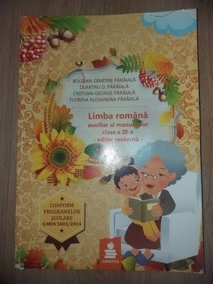 Limba romana. Auxiliar al manualelor clasa a III-a - Bogdan-Dimitrie Paraiala, Dumitru D. Paraiala foto