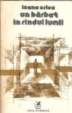 Cumpara ieftin Un barbat in randul lumii Ioana Orlea Literatura Romana Editie Veche Carte Brosata Colectie Brosata