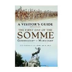 Visitor's Guide - The First Day of the Somme