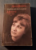 Timpul ce ni s-a dat memorii 1947 - 1959 volumul 2 Annie Bentoiu, Humanitas