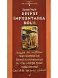 Danion Vasile - Despre infruntarea bolii (Editia: 2006)