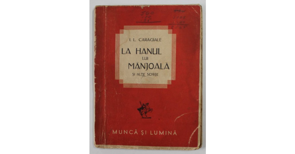 la-hanul-lui-manjoala-si-alte-schite-de-ion-luca-caragiale-1942