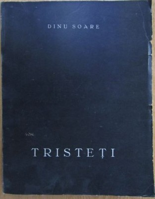 Dinu Soare - Tristeti foto