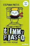 Timmy Fiasco Vol. 4: 100% fara microbi - Editura Grupul Art