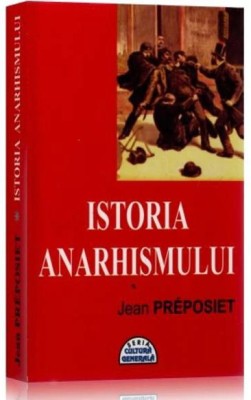 Jean Preposiet - Istoria Anarhismului anarhie anarhism filosofie stat utopie foto