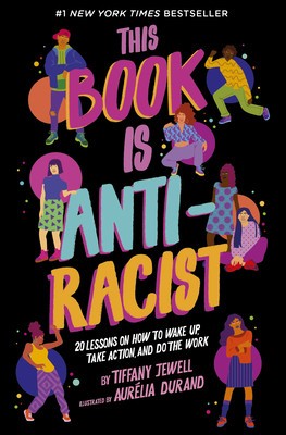 This Book Is Anti-Racist: 20 Lessons on How to Wake Up, Take Action, and Do the Work foto