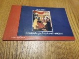 ICOANELE PE INTELESUL TUTUROR - Lucian Dragos (editie) - Nicoleta Palimaru (text) - Editura Renasterea, 2006, 42 p., Alta editura