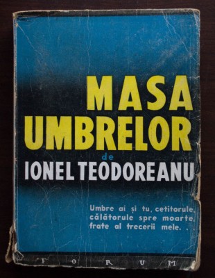 Ionel Teodoreanu - Masa umbrelor (Editura Forum; prima ediție) foto