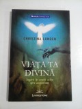 VIATA TA DIVINA - CHRISTIANA LUNDEN