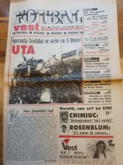 ziarul fotbal vest 11-17 mai 1999 - sperantele vestului UTA arad