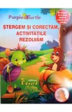 Stergem si corectam, activitatile rezolvam