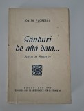 Carte cu autograf Ion Th Florescu Ganduri de alta data Schite si amintiri 1940