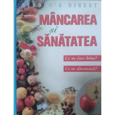 Mancare Si Sanatate: Ce Ne Face Bine? Ce Ne Dauneaza? - Necunoscut ,557691