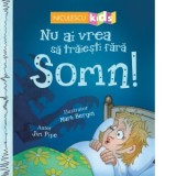 Nu ai vrea sa traiesti fara Somn! - Jim Pipe