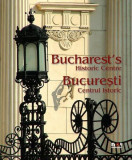 Album: București. Centrul Istoric (ediţie bilingvă) - Hardcover - *** - Noi Media Print