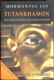 MORMANTUL LUI TUTANKHAMON. ADEVARATA POVESTE A BLESTEMULUI MUMIEI-GERALD O'FARRELL-353238