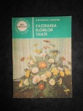 Alexandrina Amariutei - Pastrarea florilor taiate