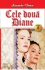 SET Cele Doua Diane, 3 vol. - Alexandre Dumas, Aventura, Beletristica