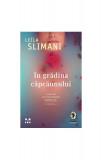 &Icirc;n grădina căpcăunului - Paperback brosat - Le&iuml;la Slimani - Pandora M