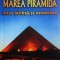 Marea piramida intre stiinta si ezoterism - Liviu Andronovici