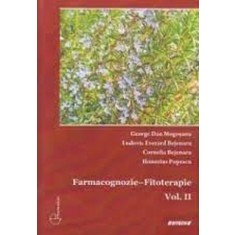 Farmacognozie - Fitoterapie Vol. II George Dan Mogosanu