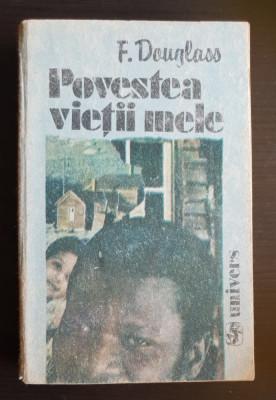 Povestea vieții mele - F. Douglass foto