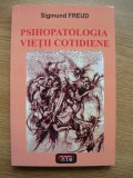 SIGMUND FREUD - PSIHOPATOLOGIA VIETII COTIDIENE, Polirom