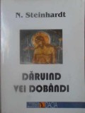 DARUIND VEI DOBANDI-NICOLAE STEINHARDT-275216