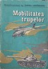 Mobilitatea Trupelor - Tiberiu Urdareanu, Editura Militara 1984, Carte Tehnica, Constructii, Romana, 271 Pagini