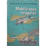 MOBILITATEA TRUPELOR-TIBERIU URDAREANU-254767