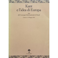 Kant E L&#039;idea Di Europa - Becchi P., Cunico G., Meo O. , D487