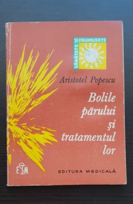 Bolile părului și tratamentul lor - Aristotel Popescu foto