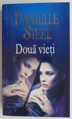 Doua vieti &amp;ndash; Danielle Steel foto