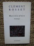 MATIERE D&#039;ART - Clement Rosset 1992