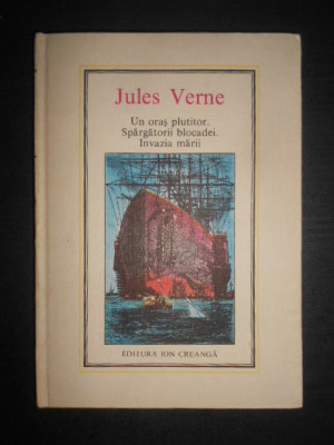 Jules Verne - Un oras plutitor. Spargatorii blocadei. Invazia marii (1985) foto