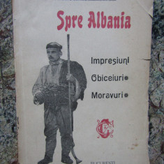 C.S. CONSTANTE SPRE ALBANIA , IMPRESIUNI , OBICEIURI ,MORAVURI , BUCURESTI, 1905