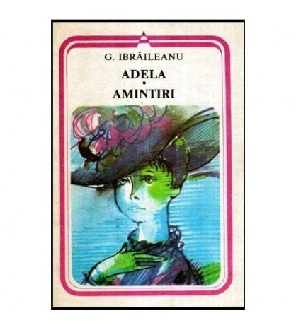 Garabet Ibraileanu - Adela. Amintiri - 113931