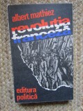 REVOLUTIA FRANCEZA - Albert Mathiez