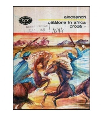 Vasile Alecsandri - Calatorie in Africa - proza vol. I - 118540 foto