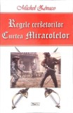 REGELE CERSETORILOR. CURTEA MIRACOLELOR-MICHEL ZEVACO-276514
