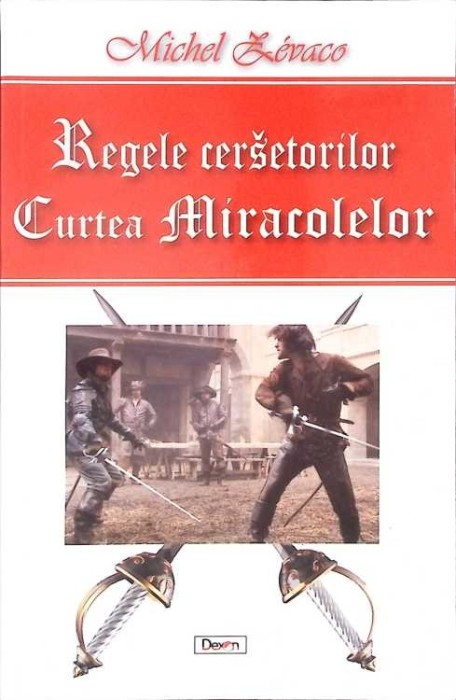 REGELE CERSETORILOR. CURTEA MIRACOLELOR-MICHEL ZEVACO-276514