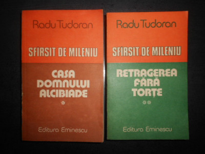 RADU TUDORAN - CASA DOMNULUI ALCIBIADE / RETRAGEREA FARA TORTE 2 volume foto