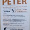 PRINCIPIUL LUI PETER - DE CE LUCRURILE SFARSESC INTOTDEAUNA PROST de LAURENCE J. PETER si RAYMOND HULL , 2017 * MICI DEFECTE