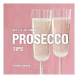 Little Book of Prosecco Tips
