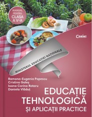 Educatie tehnologica si aplicatii practice. Manual pentru clasa a V-a + CD | Ramona Eugenia-Popescu, Cristina Gales, Ioana Corina Rotaru , Daniela Vla